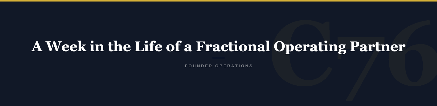 A Week in the Life of a Fractional Operating Partner — Crucible76