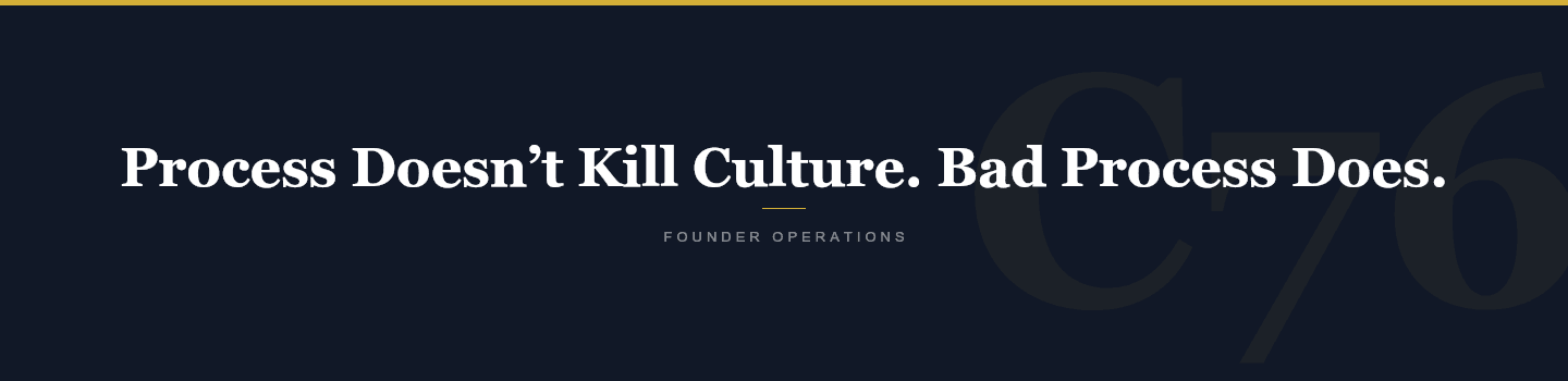 Process Doesn’t Kill Culture. Bad Process Does. — Crucible76