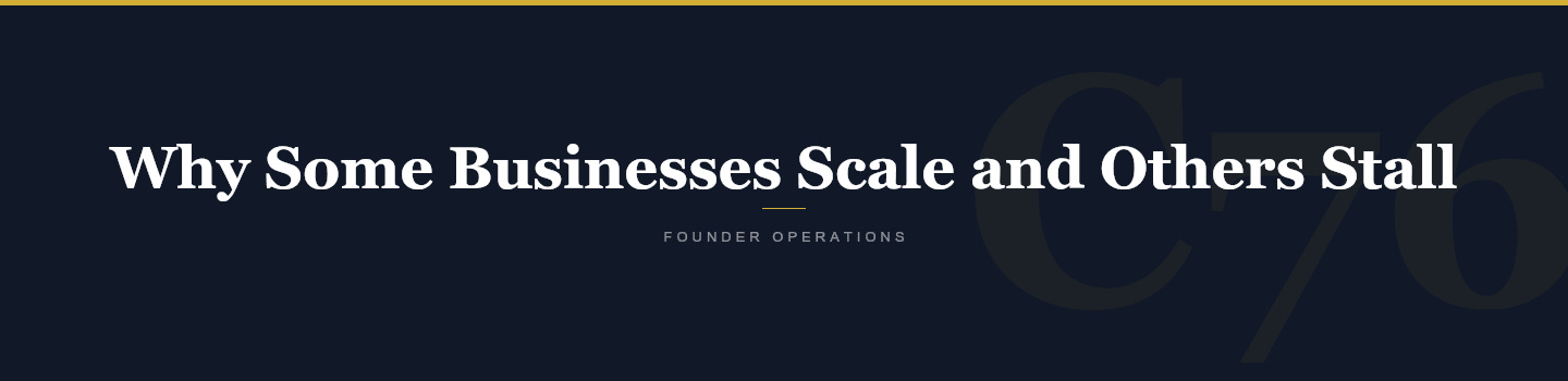Why Some Businesses Scale and Others Stall — Crucible76
