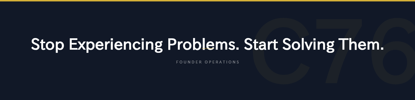 Stop experiencing problems start solving them